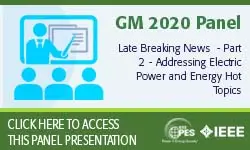 2020 PES GM 8/4 Super Session: Late Breaking News  - Part 2 - Addressing Electric Power and Energy Hot Topics