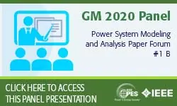 2020 PES GM 8/5 Paper Forum: Power System Modeling and Analysis Paper Forum #1 B