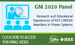 2020 PES GM 8/5 Panel Video: Research and Educational Experiences of NSF CAREER Awardees in Power Systems