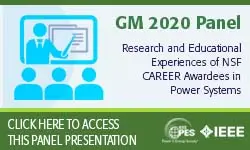 2020 PES GM 8/5 Panel Session: Research and Educational Experiences of NSF CAREER Awardees in Power Systems