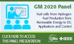 2020 PES GM 8/5 Panel Session: Fuel cells - From Hydrogen Fuel Production from Renewable Energy to DG Applications and Control