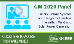 2020 PES GM 8/5 Panel Video: Energy Storage Systems and Design for Handling Intermittent Wind and Solar Power Generation