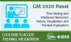 2020 PES GM 8/5 Panel Session: Time-Varying and Interlaced Harmonics: Nature, Visualization and Practical Implications