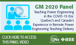 2020 PES GM 8/5 Panel Video: Teaching Power Engineering in the COVID-19 Era: Quebec''s and Canada''s Experience in Remote Power Engineering Teaching Delivery