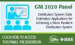 2020 PES GM 8/6 Panel Session: Distribution System State Estimation Applications for Achieving a More Resilient Distribution System