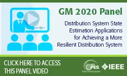 2020 PES GM 8/6 Panel Video: Distribution System State Estimation Applications for Achieving a More Resilient Distribution System