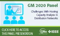 2020 PES GM 8/6 Panel Session: Challenges With Hosting Capacity Analysis In Distribution Networks