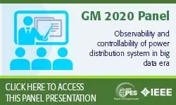 2020 PES GM 8/6 Panel Session: Observability and controllability of power distribution system in big data era
