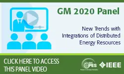 2020 PES GM 8/6 Panel Video: New Trends with Integrations of Distributed Energy