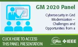 2020 PES GM 8/6 Panel Session: Cybersecurity in Grid Modernization – Challenges and Opportunities from a Canadian Perspective