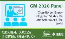 2020 PES GM 8/6 Panel Session: Cross-Border Energy Integration: Studies on Latin America and the World