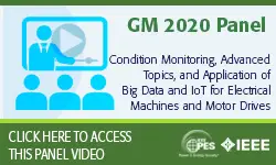 2020 PES GM 8/6 Panel Video: Condition Monitoring, Advanced Topics, and Application of Big Data and IoT for Electrical Machines and Motor Drives