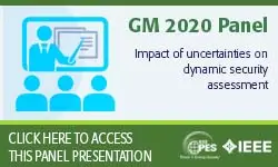2020 PES GM 8/6 Panel Session: Impact of uncertainties on dynamic security assessment