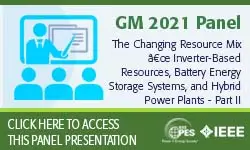 The Changing Resource Mix “ Inverter-Based Resources, Battery Energy Storage Systems, and Hybrid Power Plants - Part II (slides)