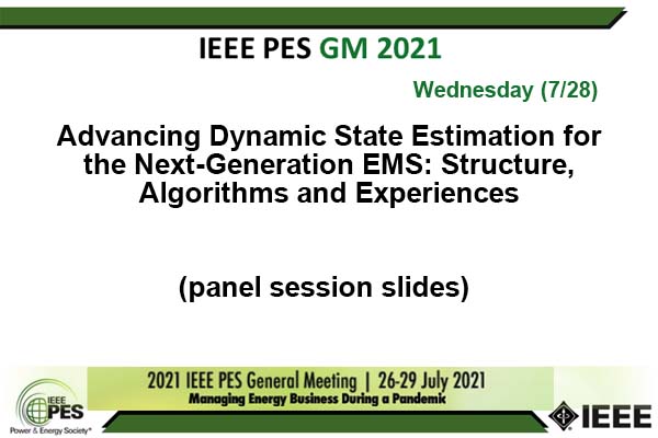 Advancing Dynamic State Estimation for the Next-Generation EMS: Structure, Algorithms and Experiences (slides)