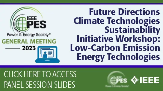 Future Directions Climate Technologies Sustainability Initiative Workshop: Low-Carbon Emission Energy Technologies (separate registration required - https://cmte.ieee.org/futuredirections/projects/climate-tech/)