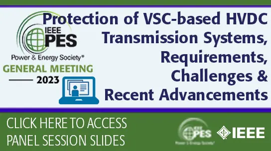 Protection of VSC-based HVDC Transmission Systems, Requirements, Challenges and Recent Advancements
