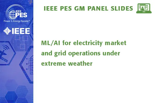 ML/AI for electricity market and grid operations under extreme weather