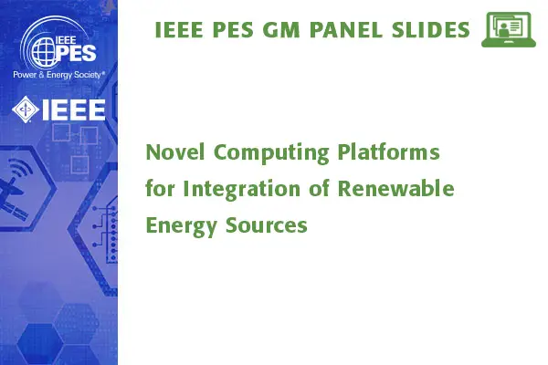 Novel Computing Platforms for Integration of Renewable Energy Sources