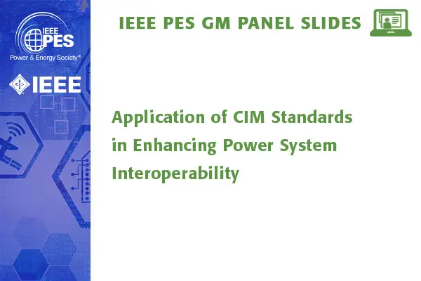 Application of CIM Standards in Enhancing Power System Interoperability