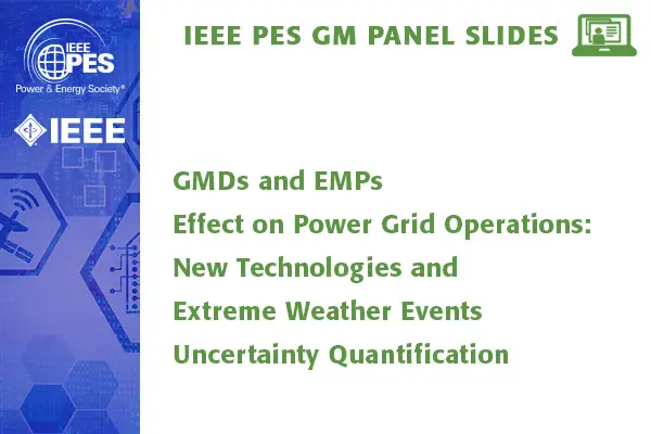 GMDs and EMPs Effect on Power Grid Operations: New Technologies and Extreme Weather Events Uncertainty Quantification