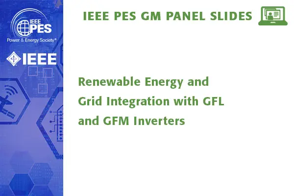 Renewable Energy and Grid Integration with GFL and GFM Inverters