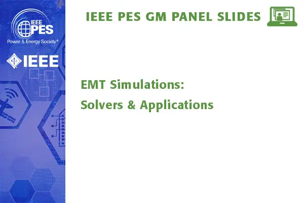 EMT Simulations: Solvers & Applications