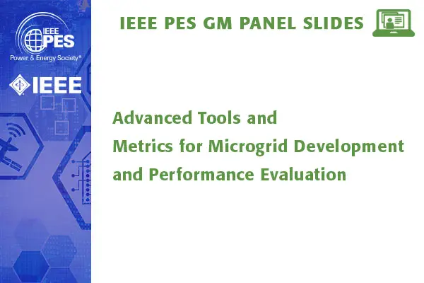 Advanced Tools and Metrics for Microgrid Development and Performance Evaluation