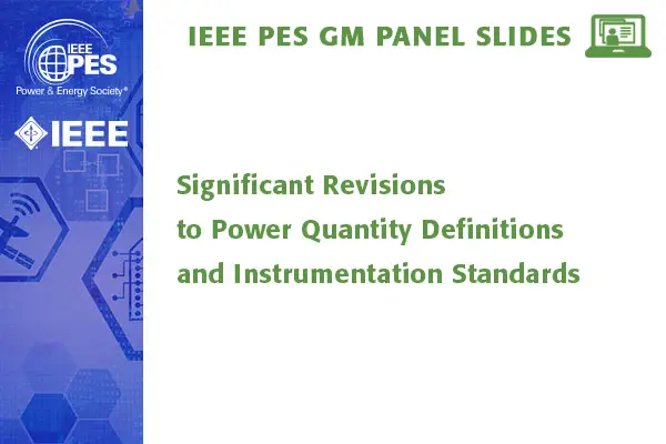 Significant Revisions to Power Quantity Definitions and Instrumentation Standards