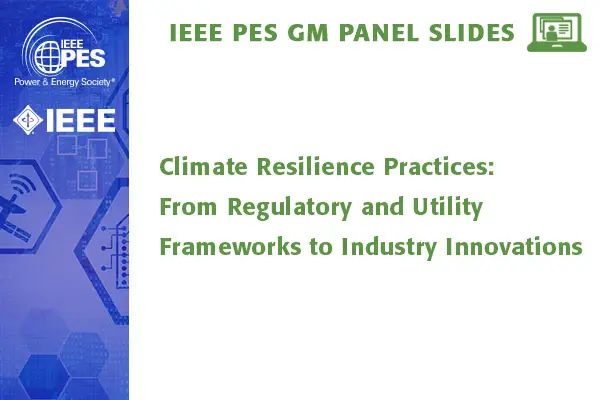 Climate Resilience Practices: From Regulatory and Utility Frameworks to Industry Innovations