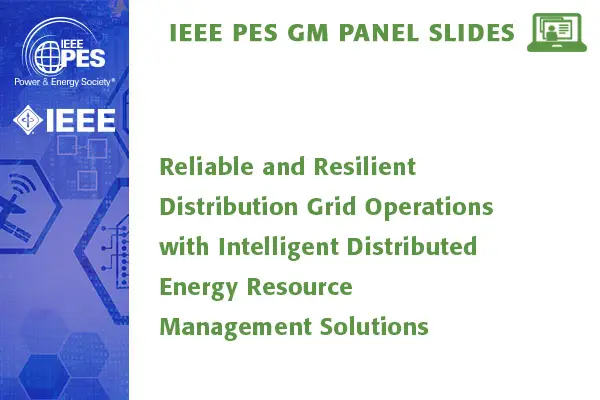 Reliable and Resilient Distribution Grid Operations with Intelligent Distributed Energy Resource Management Solutions