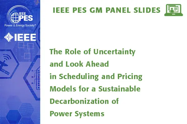 The Role of Uncertainty and Look Ahead in Scheduling and Pricing Models for a Sustainable Decarbonization of Power Systems