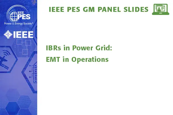 IBRs in Power Grid: EMT in Operations