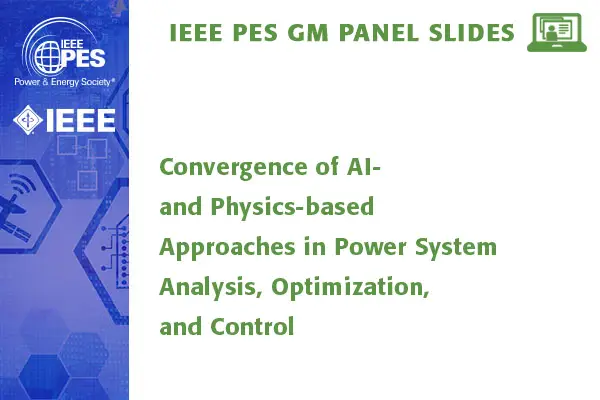 Convergence of AI- and Physics-based Approaches in Power System Analysis, Optimization, and Control