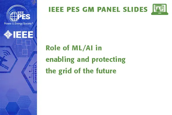 Role of ML/AI in enabling and protecting the grid of the future