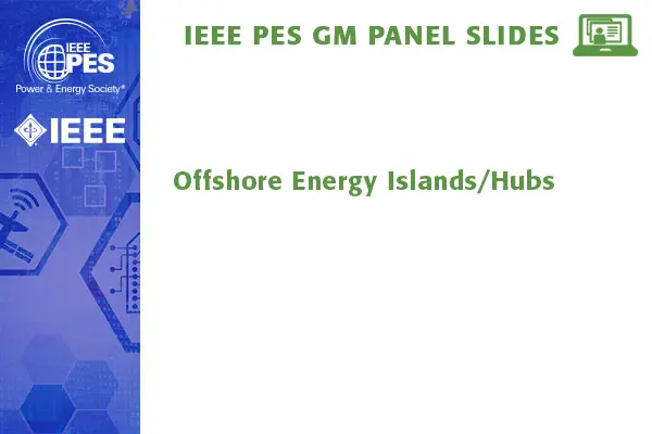 Offshore Energy Islands/Hubs