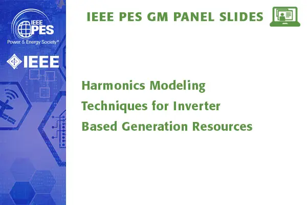 Harmonics Modeling Techniques for Inverter Based Generation Resources