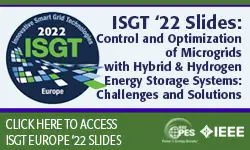 ISGT Europe 2022 panel session 8: Control and Optimization of Microgrids with Hybrid & Hydrogen Energy Storage Systems: Challenges and Solutions (Slides)