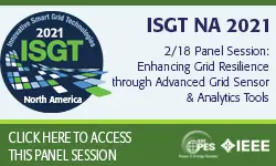 2021 PES ISGT NA 2/18 Panel Video: Enhancing Grid Resilience Through Advanced Grid Sensor and Analytics Tools