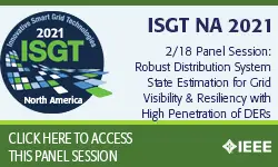 2021 PES ISGT NA 2/18 Panel Video: Robust Distribution System State Estimation for Grid Visibility and Resiliency with High Penetration of DERs: Roles, Challenges and Use Cases