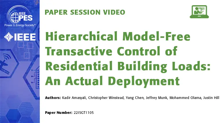 Paper Session Video: Hierarchical Model-Free Transactive Control of Residential Building Loads: An Actual Deployment (22ISGT1105)