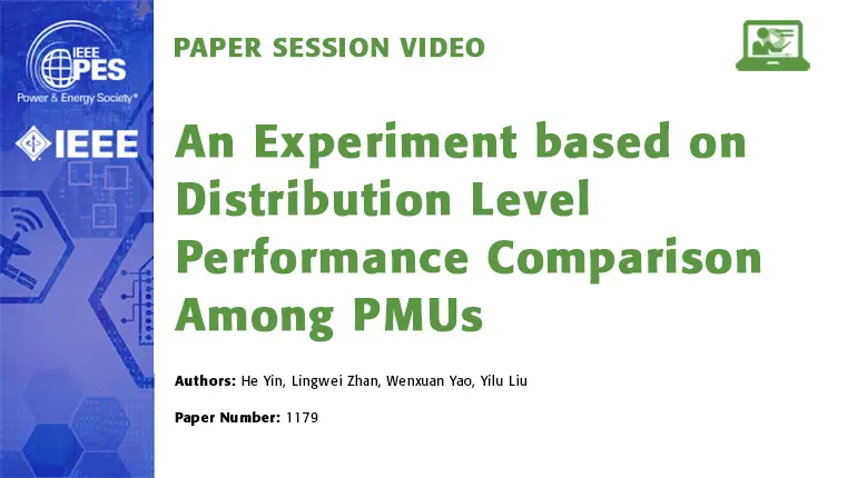 Paper Session Video: An Experiment based on Distribution Level Performance Comparison Among PMUs (22ISGT1179)