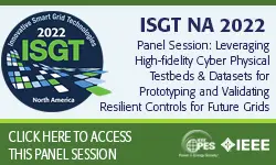 Panel Session: Leveraging High-fidelity Cyber Physical Testbeds & Datasets for Prototyping and Validating Resilient Controls for Future Grids (slides)