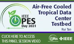 PES Day ''21 Panel Session: Experiences and Learned Lessons from an Air Free-Cooled Tropical Data Center Testbed (Video)