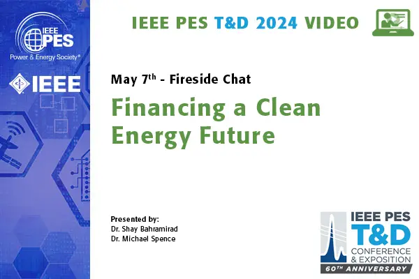 T&D 2024 Conference Video - Fireside Chat: Financing a Clean Future (video)