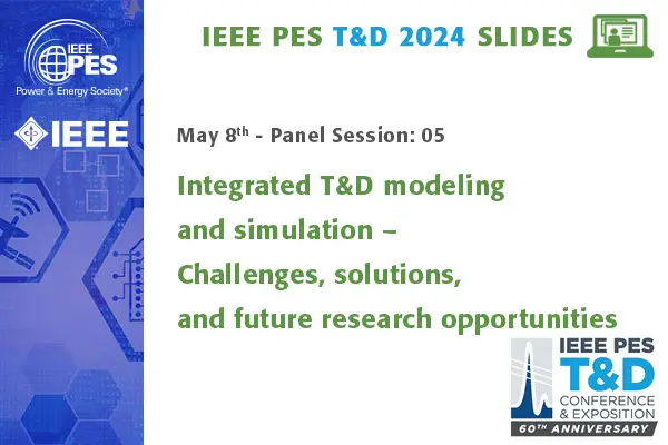 Integrated T&D modeling and simulation â€“ Challenges, solutions, and future research opportunities