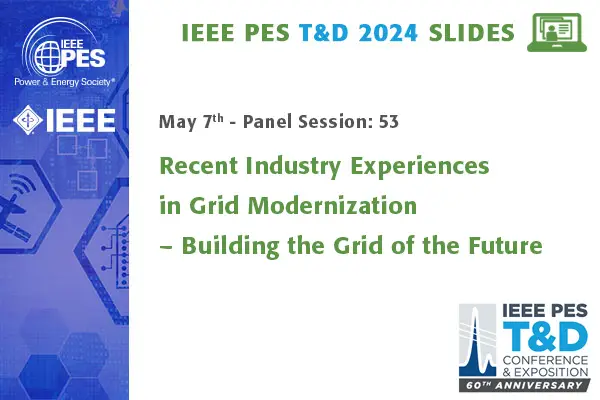 Recent Industry Experiences in Grid Modernization â€“ Building the Grid of the Future