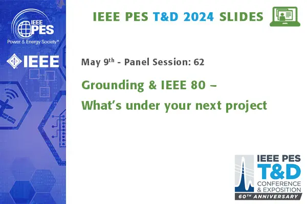 Grounding & IEEE 80 â€“ Whatâ€™s under your next project