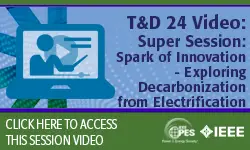 T&D 2024 Conference Video - Super Session 5:  Spark of Innovation: Exploring Decarbonization from Electrification (video)