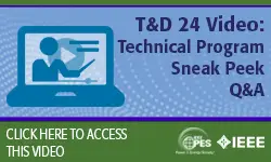 T&D 2024 Promotional Conference Video - Technical Program Sneak Peek Q&A (video)